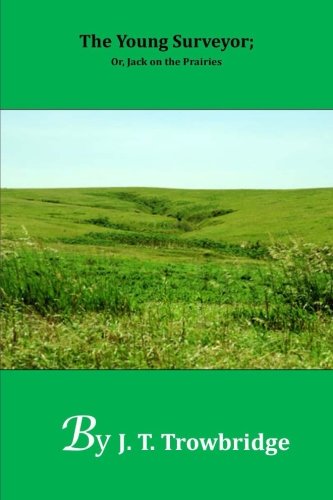9781501079702: The Young Surveyor; Or, Jack on the Prairies