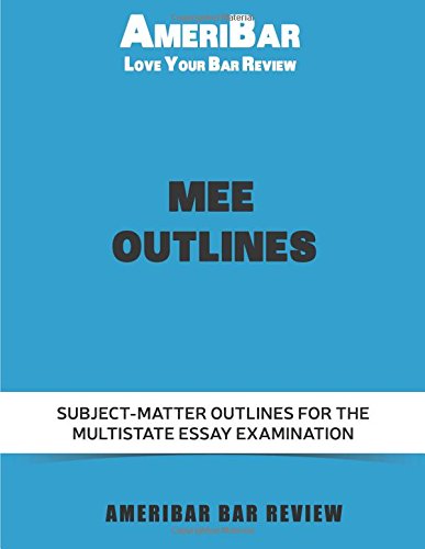 Stock image for MEE Outlines: Multistate Essay Examination Subject-Matter Outlines (UBE Outlines) for sale by Jenson Books Inc