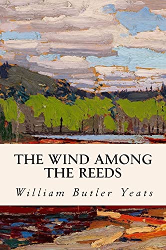 The Wind Among the Reeds (Paperback): William Butler Yeats