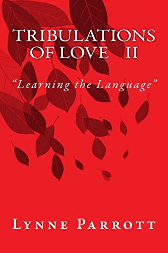 Imagen de archivo de Tribulations of Love: "Learning the Language" a la venta por THE SAINT BOOKSTORE