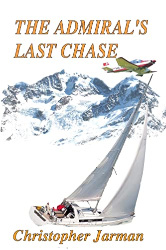 Stock image for The Admiral's Last Chase for sale by Y-Not-Books