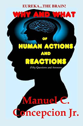 9781501088339: Eureka... The Brain! Why and What of Human Actions and Reactions: (Fifty Questions and Answers)