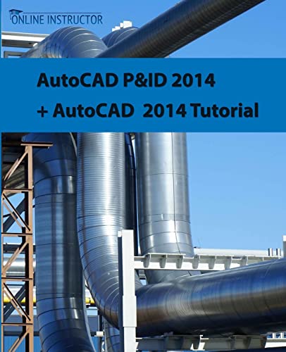 9781501088520: AutoCAD P&ID 2014 + AutoCAD 2014 tutorial