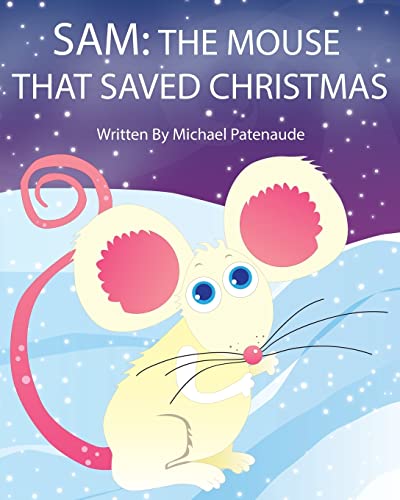 Imagen de archivo de Sam: The Mouse That Saved Christmas a la venta por ZBK Books