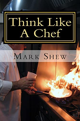 Stock image for Think Like A Chef: or Cooking Made Easy for sale by ThriftBooks-Atlanta