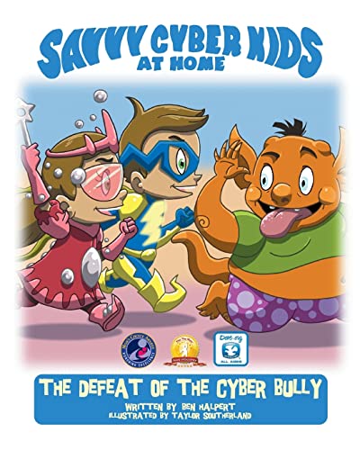 Beispielbild fr The Savvy Cyber Kids at Home: The Defeat of the Cyber Bully zum Verkauf von More Than Words