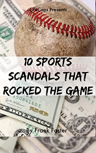 Beispielbild fr 10 Sports Scandals That Rocked the Game zum Verkauf von THE SAINT BOOKSTORE