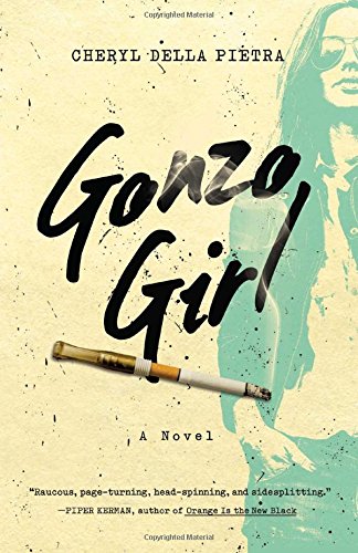Imagen de archivo de Gonzo Girl: A Novel a la venta por Front Cover Books