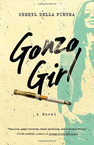 Gonzo Girl: A Novel