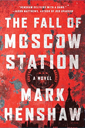 Beispielbild fr The Fall of Moscow Station : A Novel zum Verkauf von Better World Books