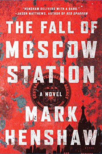Stock image for The Fall of Moscow Station : A Novel for sale by Better World Books
