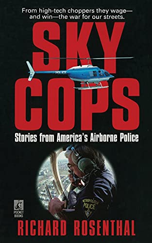 Beispielbild fr SKY COPS: STORIES FROM AMERICA'S AIRBORNE POLICE: Stories From America's Airborne Police zum Verkauf von WorldofBooks