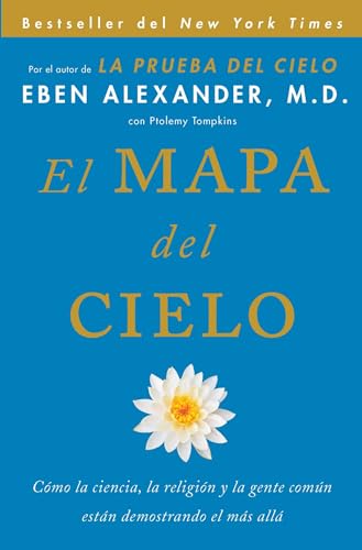 Stock image for El Mapa del cielo: Cmo la ciencia, la religin y la gente comn estn demostrando el ms all (Spanish Edition) for sale by GF Books, Inc.