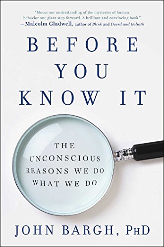 Beispielbild fr Before You Know It : The Unconscious Reasons We Do What We Do zum Verkauf von Better World Books