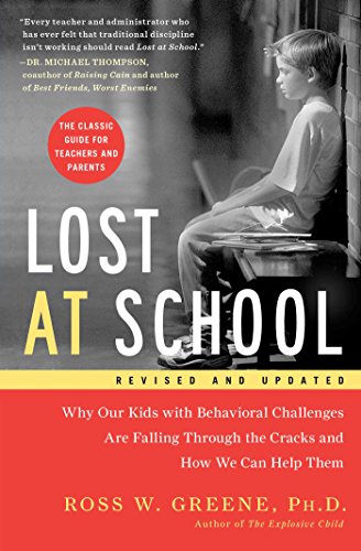 Beispielbild fr Lost at School: Why Our Kids with Behavioral Challenges are Falling Through the Cracks and How We Can Help Them zum Verkauf von Zoom Books Company