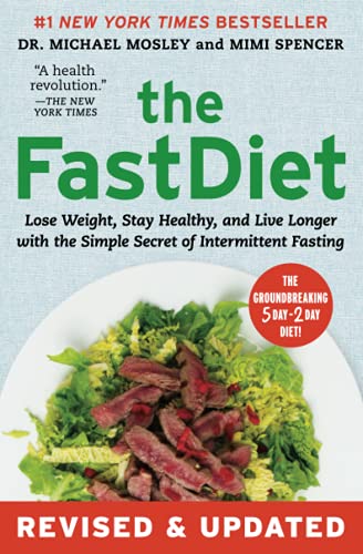 Beispielbild fr The FastDiet - Revised & Updated: Lose Weight, Stay Healthy, and Live Longer with the Simple Secret of Intermittent Fasting zum Verkauf von Wonder Book