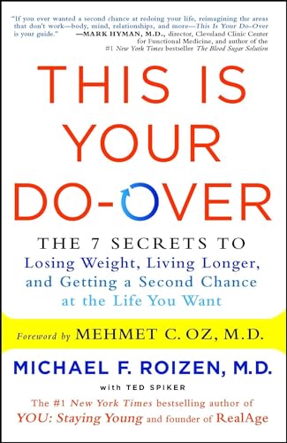 Beispielbild fr This Is Your Do-Over: The 7 Secrets to Losing Weight, Living Longer, and Getting a Second Chance at the Life You Want zum Verkauf von arcfoundationthriftstore