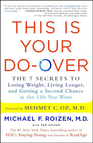 Imagen de archivo de This Is Your Do-Over: The 7 Secrets to Losing Weight, Living Longer, and Getting a Second Chance at the Life You Want a la venta por arcfoundationthriftstore