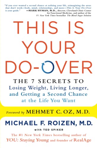 Stock image for This Is Your Do-Over: The 7 Secrets to Losing Weight, Living Longer, and Getting a Second Chance at the Life You Want for sale by arcfoundationthriftstore