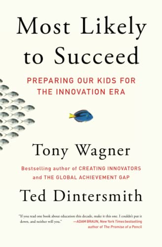 9781501104329: Most Likely to Succeed: Preparing Our Kids for the Innovation Era