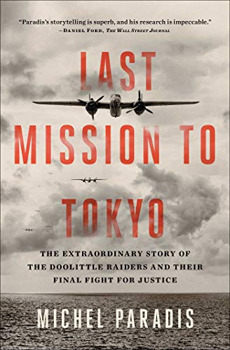 Beispielbild fr Last Mission to Tokyo: The Extraordinary Story of the Doolittle Raiders and Their Final Fight for Justice zum Verkauf von ZBK Books