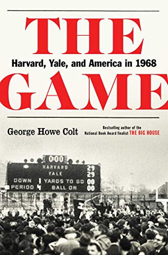 Beispielbild fr The Game: Harvard, Yale, and America in 1968 zum Verkauf von SecondSale