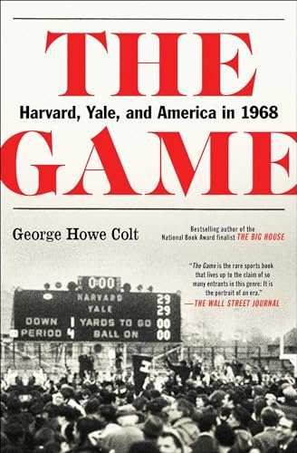 Stock image for The Game: Harvard, Yale, and America in 1968 for sale by BooksRun