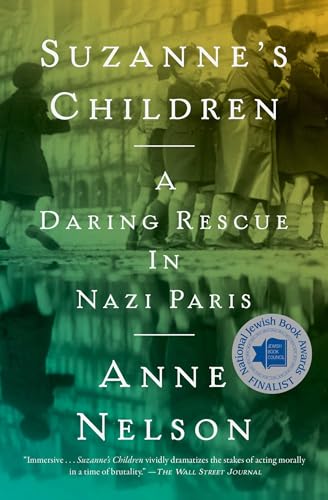 Stock image for Suzanne's Children: A Daring Rescue in Nazi Paris for sale by ThriftBooks-Dallas