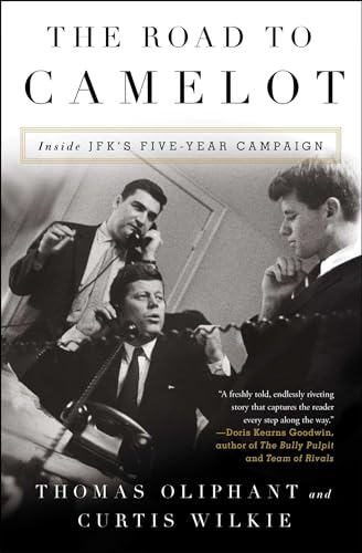 Beispielbild fr The Road to Camelot: Inside JFK's Five-Year Campaign zum Verkauf von medimops