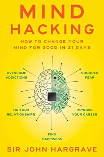 Stock image for Mind Hacking: How to Change Your Mind for Good in 21 Days for sale by SecondSale