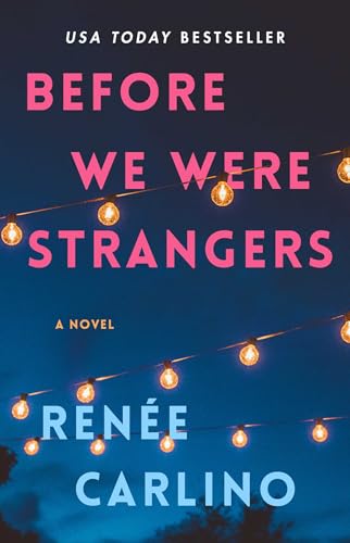 Beispielbild fr Before We Were Strangers: A Love Story zum Verkauf von Half Price Books Inc.