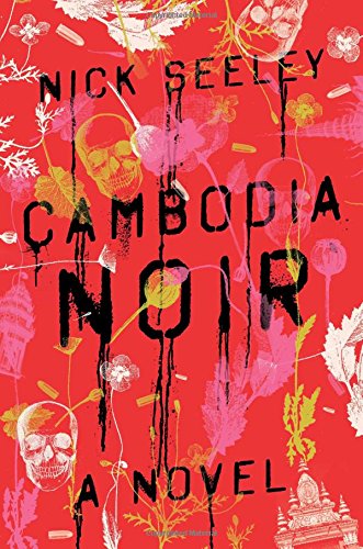 Stock image for Cambodia Noir: A Novel for sale by SecondSale