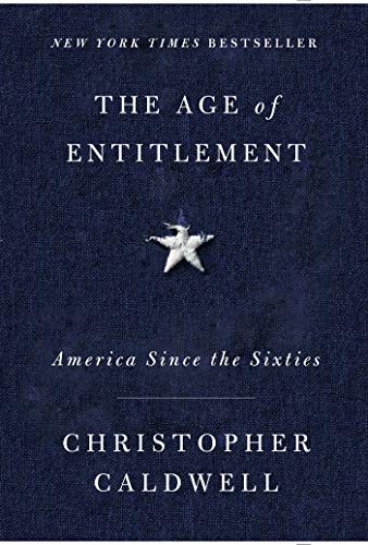 Imagen de archivo de The Age of Entitlement: America Since the Sixties a la venta por Goodwill Books