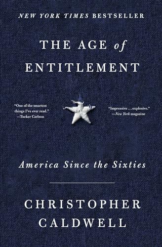 Stock image for The Age of Entitlement: America Since the Sixties for sale by HPB-Red