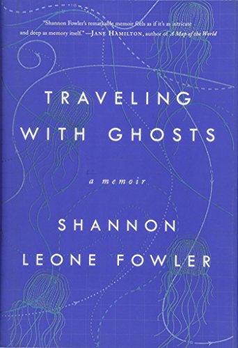 Stock image for Traveling with Ghosts : A Memoir for sale by Better World Books