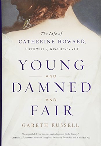 young and damned and fair by gareth russell young and damned and fair by gareth russell