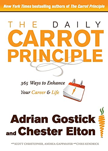 Stock image for The Daily Carrot Principle 365 Ways To Enhance Your Career And Life for sale by PBShop.store US