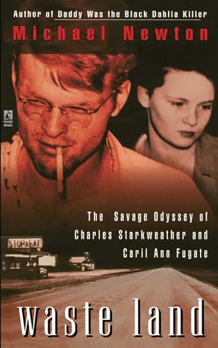 9781501110009: Waste Land: The Savage Odyssey Of Charles Starkweather And Caril Ann Fugate