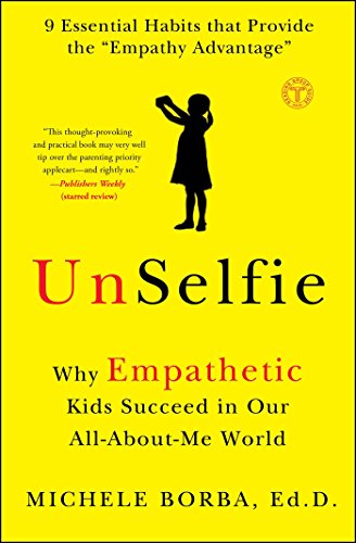 9781501110078: UnSelfie: Why Empathetic Kids Succeed in Our All-About-Me World