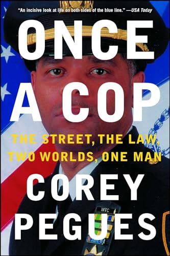 9781501110504: Once a Cop: The Street, the Law, Two Worlds, One Man