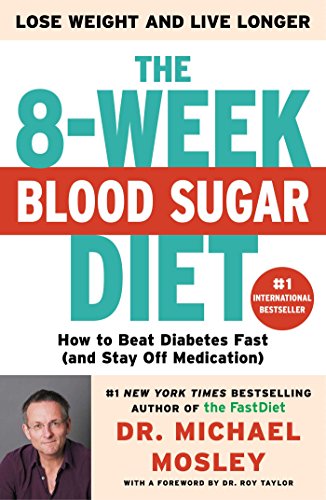 Beispielbild fr The 8-Week Blood Sugar Diet: How to Beat Diabetes Fast (and Stay Off Medication) zum Verkauf von Wonder Book
