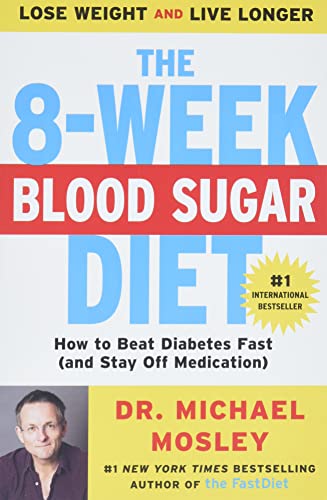Beispielbild fr The 8-Week Blood Sugar Diet: How to Beat Diabetes Fast (and Stay Off Medication) zum Verkauf von Red's Corner LLC