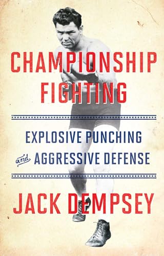 Beispielbild fr Championship Fighting: Explosive Punching and Aggressive Defense zum Verkauf von Red's Corner LLC