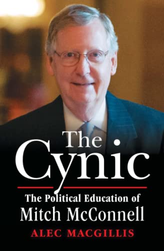 9781501112034: The Cynic: The Political Education of Mitch McConnell