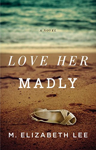 Beispielbild fr Love Her Madly: A Novel zum Verkauf von Wonder Book