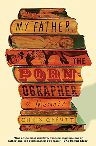 9781501112478: My Father, the Pornographer: A Memoir