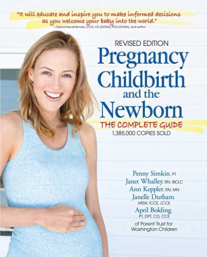 Stock image for Pregnancy, Childbirth, and the Newborn: The Complete Guide for sale by HPB-Emerald