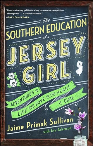 Beispielbild fr The Southern Education of a Jersey Girl: Adventures in Life and Love in the Heart of Dixie zum Verkauf von BooksRun
