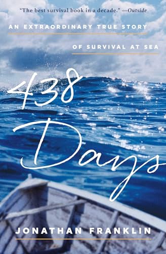 Beispielbild fr 438 Days : An Extraordinary True Story of Survival at Sea zum Verkauf von Better World Books