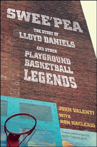 9781501116674: Swee'pea: The Story of Lloyd Daniels and Other Playground Basketball Legends